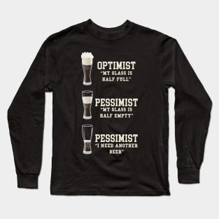 Optimist Pessimist Realist Beer Long Sleeve T-Shirt